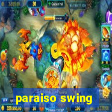 paraiso swing